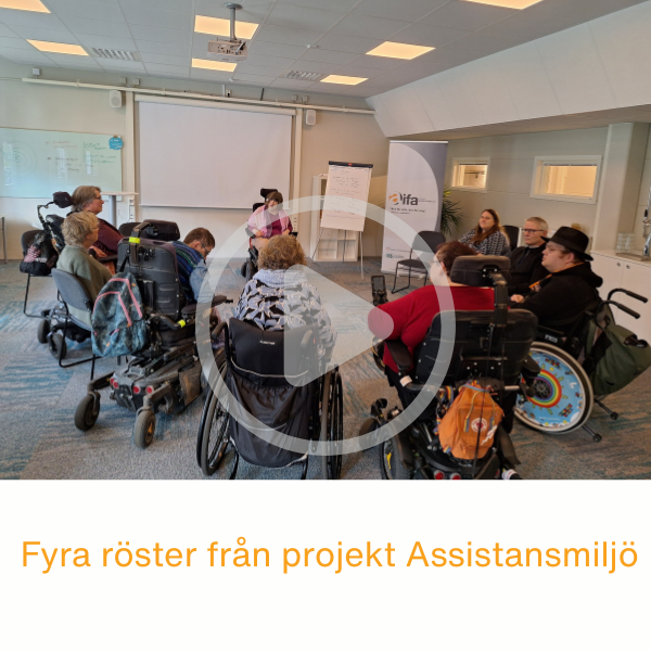 Fyra röster från projekt Assistansmiljö