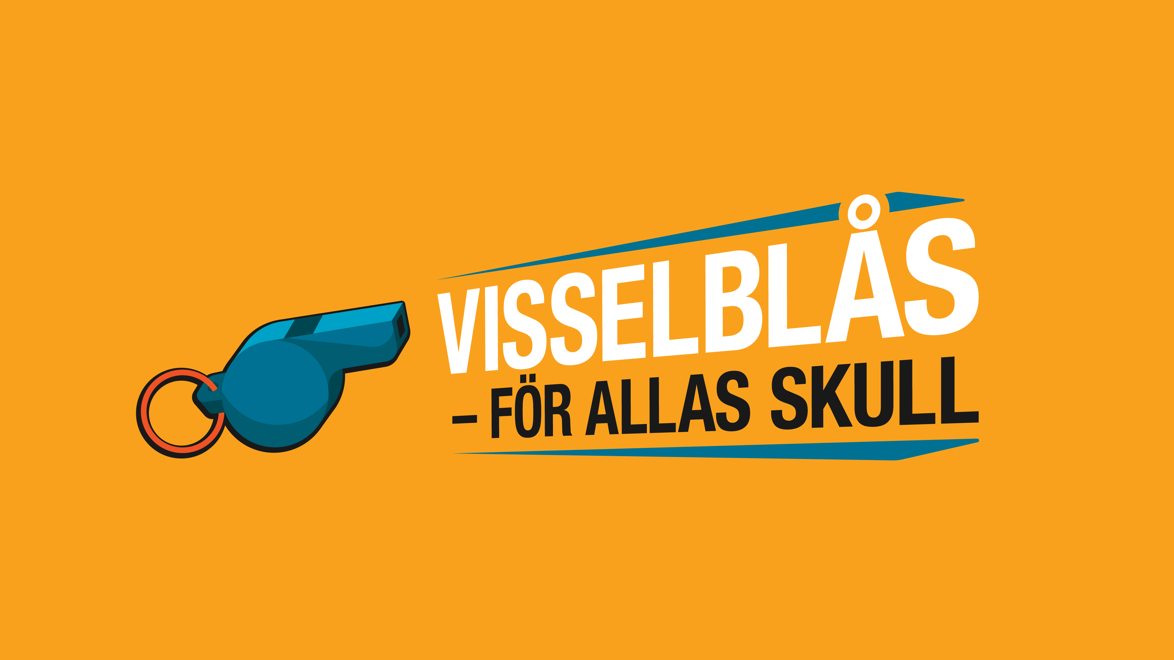 orange bakgrund med en blå visselpipa som blåser ut texten Visselblås för allas skull